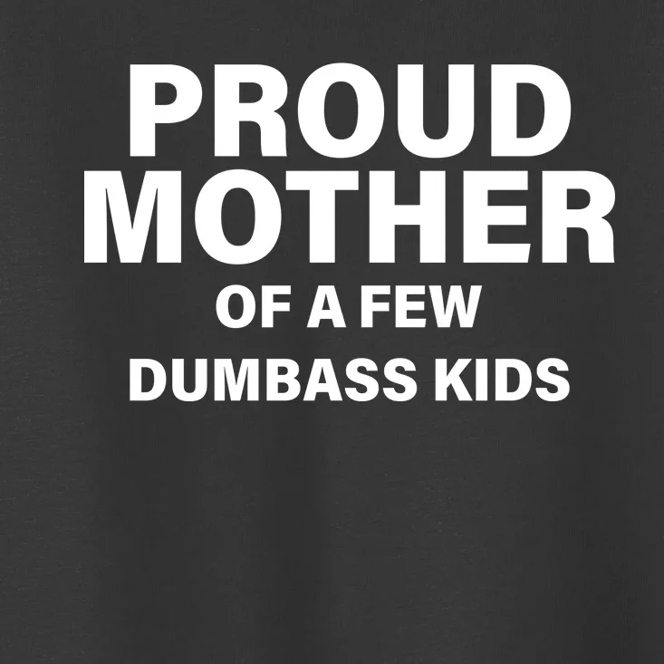 Funny Proud Mother Toddler T-Shirt