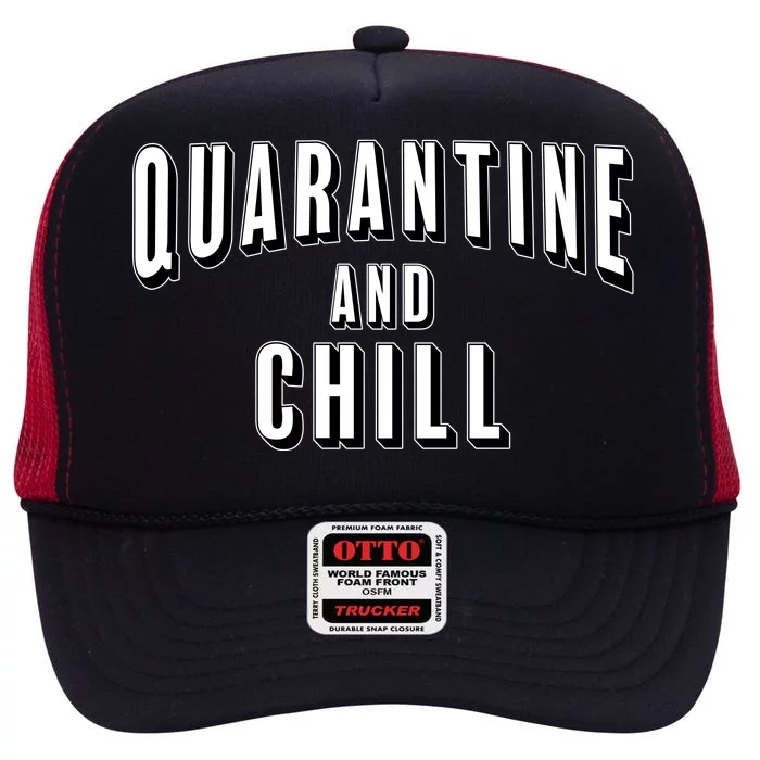 Funny Quarantine And Chill High Crown Mesh Trucker Hat