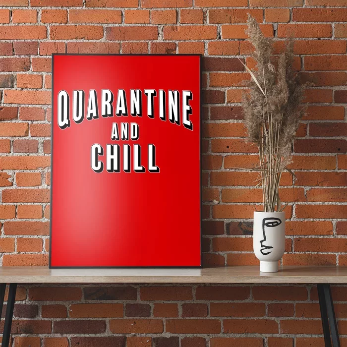 Funny Quarantine And Chill Poster