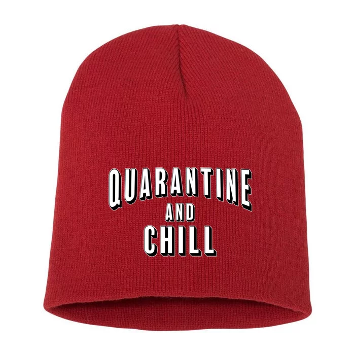 Funny Quarantine And Chill Short Acrylic Beanie