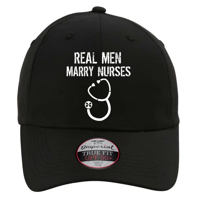 Funny Real Men Marry Nurses Medical The Original Performance Cap