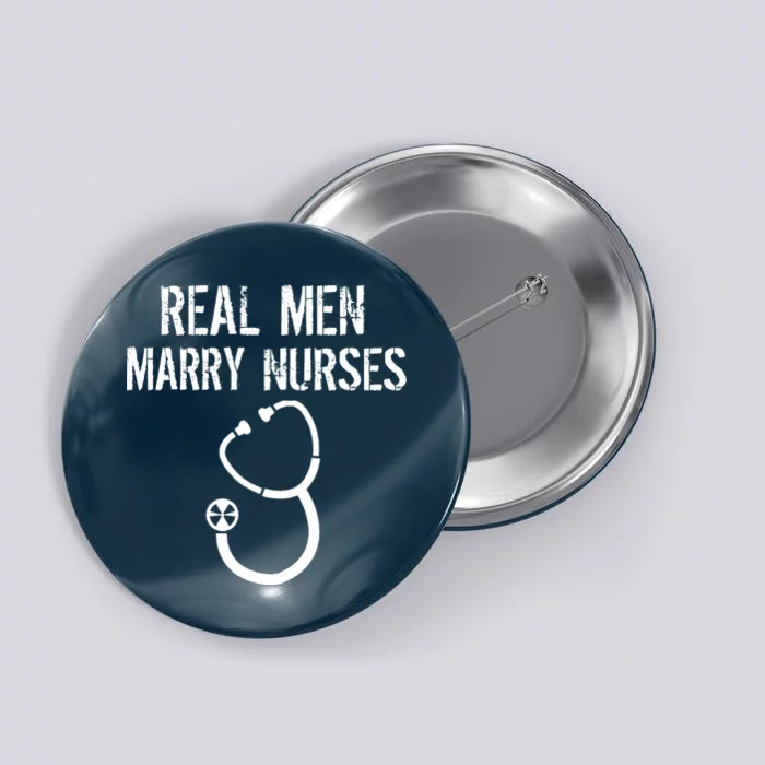 Funny Real Men Marry Nurses Medical Button