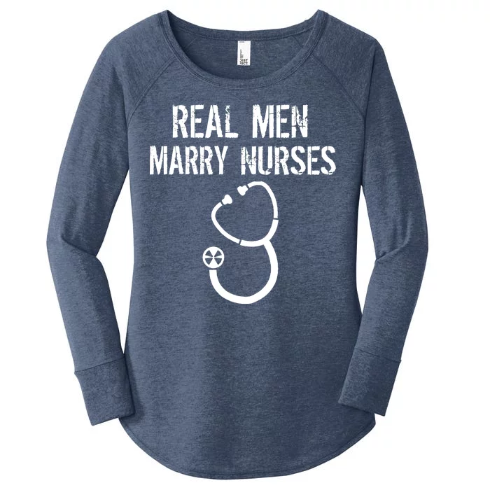 Funny Real Men Marry Nurses Medical Women's Perfect Tri Tunic Long Sleeve Shirt