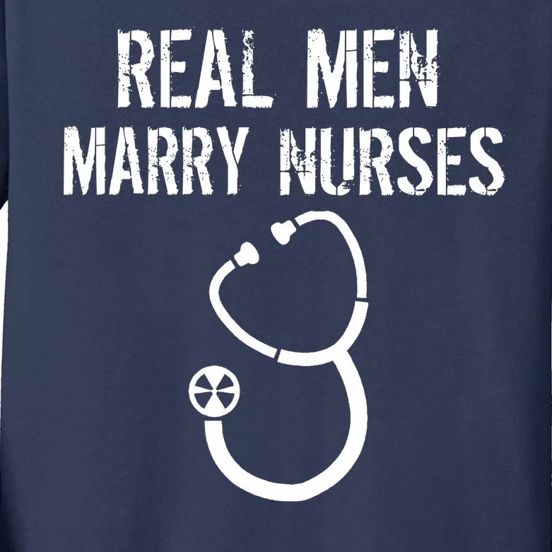 Funny Real Men Marry Nurses Medical Kids Long Sleeve Shirt