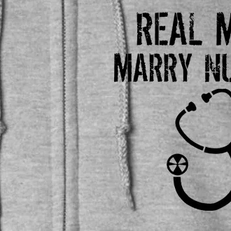 Funny Real Men Marry Nurses Medical Full Zip Hoodie