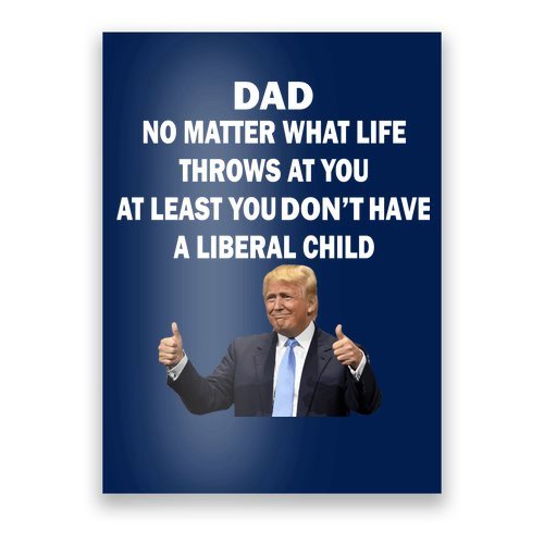 Funny Republican Dad Anti Liberal Child Poster