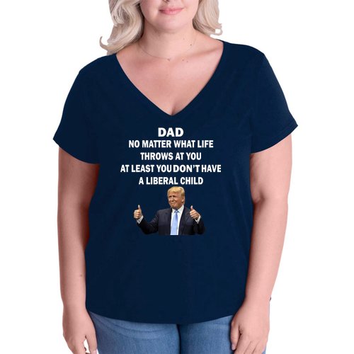Funny Republican Dad Anti Liberal Child Women's V-Neck Plus Size T-Shirt