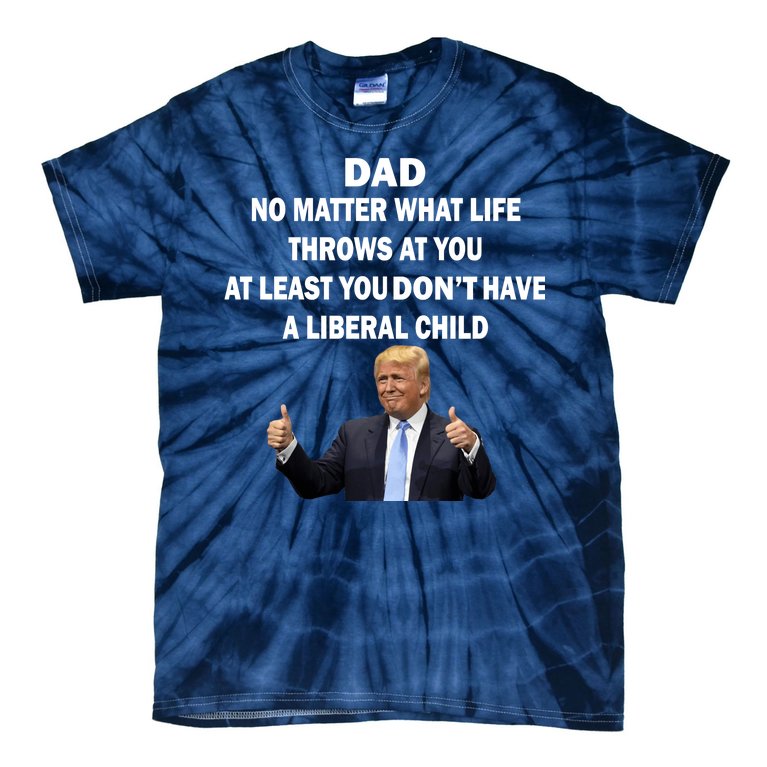 Funny Republican Dad Anti Liberal Child Tie-Dye T-Shirt
