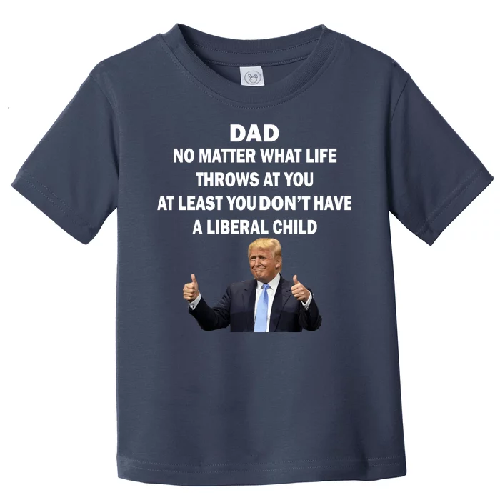 Funny Republican Dad Anti Liberal Child Toddler T-Shirt