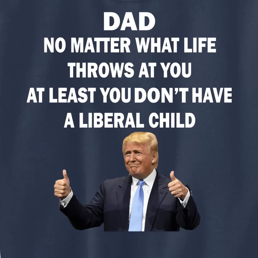 Funny Republican Dad Anti Liberal Child Kids Sweatshirt