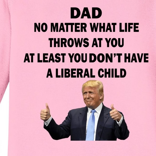Funny Republican Dad Anti Liberal Child Baby Long Sleeve Bodysuit