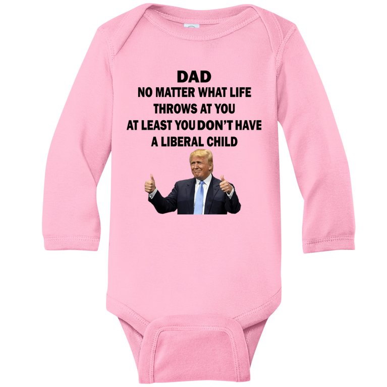 Funny Republican Dad Anti Liberal Child Baby Long Sleeve Bodysuit