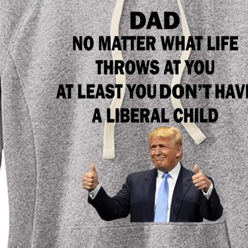 Funny Republican Dad Anti Liberal Child Women's Fleece Hoodie