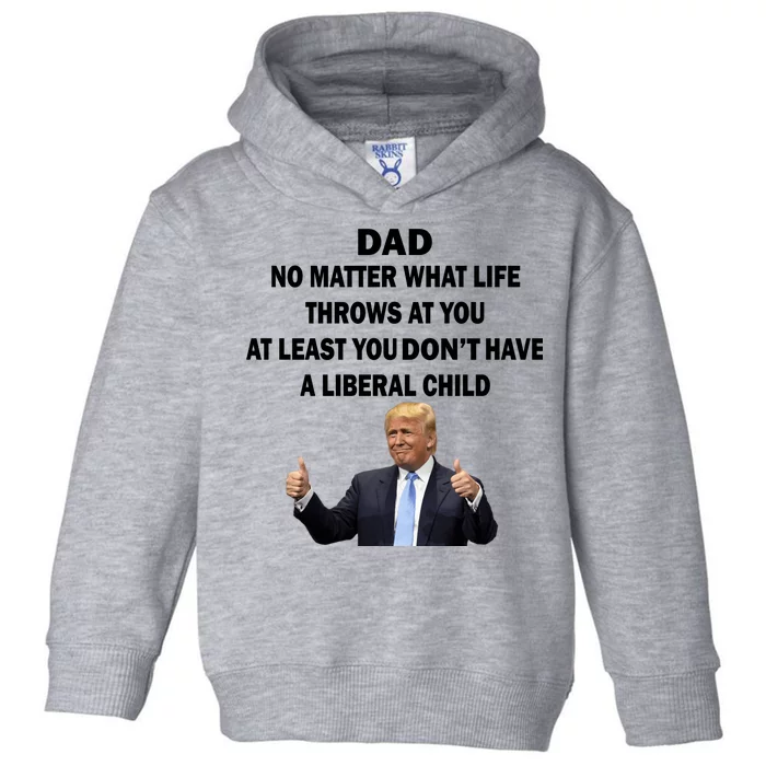 Funny Republican Dad Anti Liberal Child Toddler Hoodie