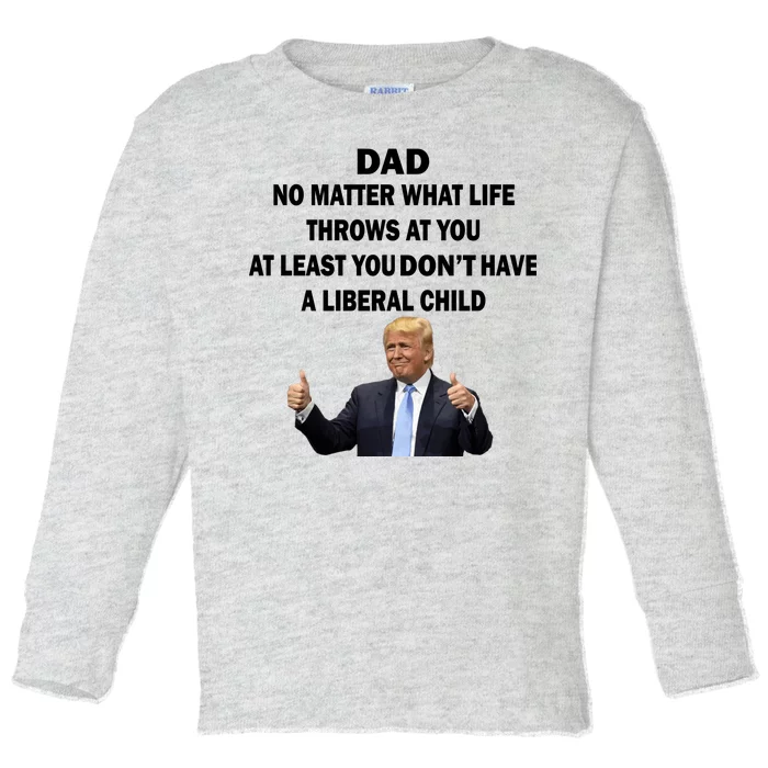 Funny Republican Dad Anti Liberal Child Toddler Long Sleeve Shirt
