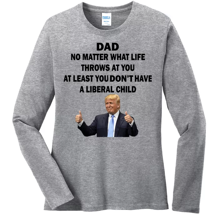 Funny Republican Dad Anti Liberal Child Ladies Missy Fit Long Sleeve Shirt