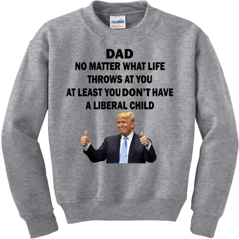 Funny Republican Dad Anti Liberal Child Kids Sweatshirt