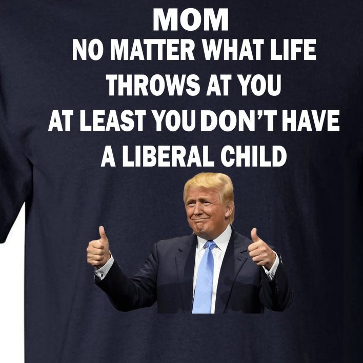 Funny Republican Mom Anti Liberal Child Tall T-Shirt