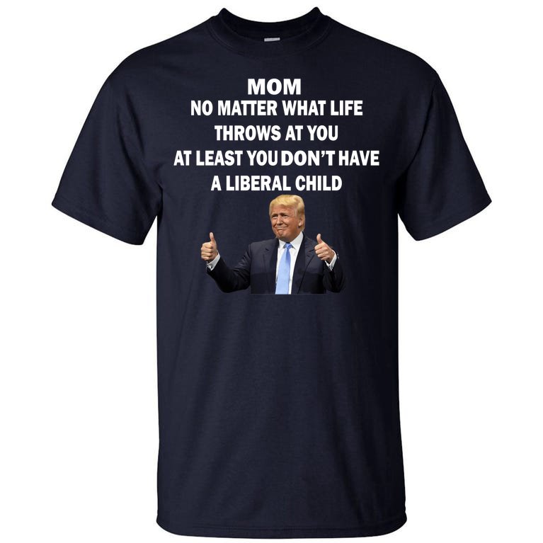 Funny Republican Mom Anti Liberal Child Tall T-Shirt
