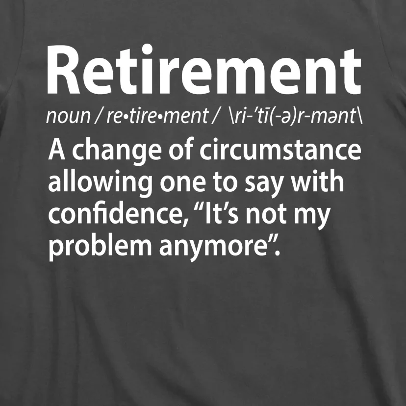 Funny Retirement Definition T-Shirt | TeeShirtPalace