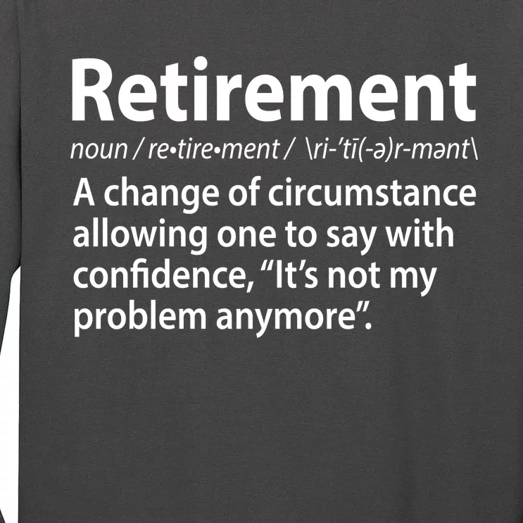 Funny Retirement Definition Tall Long Sleeve T-Shirt