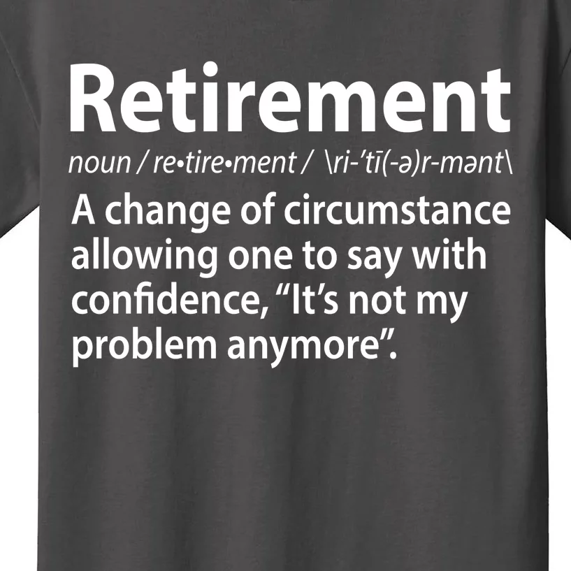 Funny Retirement Definition Kids T-Shirt