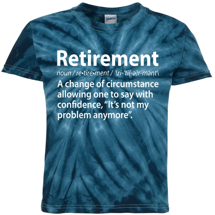 Funny Retirement Definition Kids Tie-Dye T-Shirt