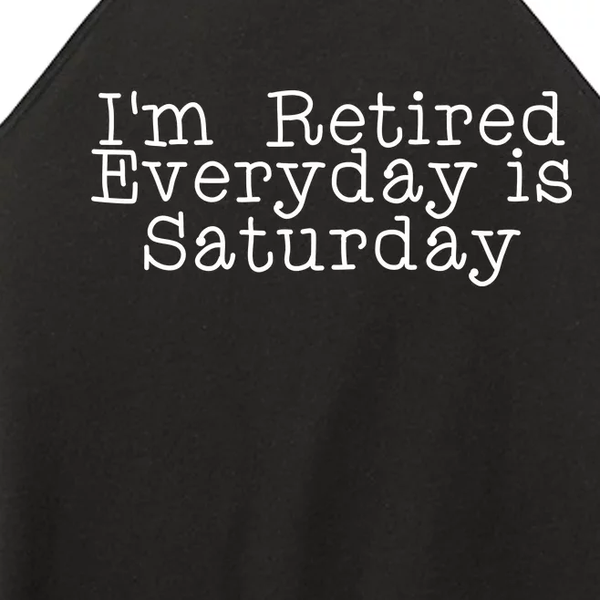 Funny Retirement I'm Retired Everyday Is Saturday Women’s Perfect Tri Rocker Tank