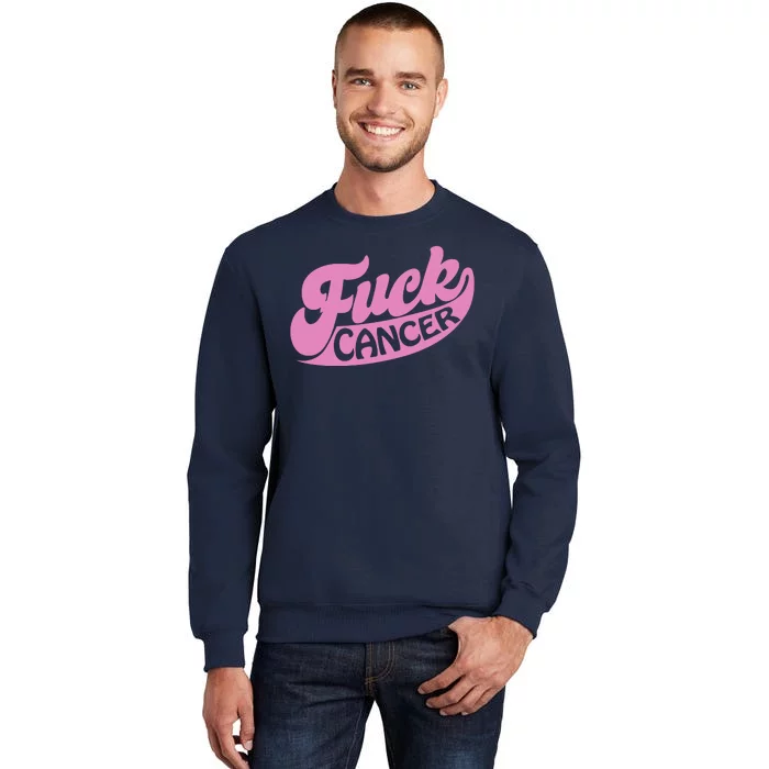 Funny Retro Fck Cancer Logo Breast Cancer Support Tall Sweatshirt