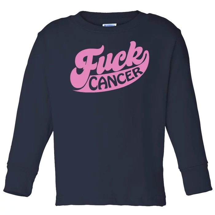 Funny Retro Fck Cancer Logo Breast Cancer Support Toddler Long Sleeve Shirt