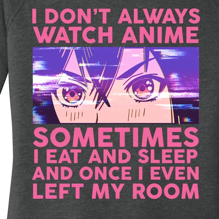 Funny Retro I Don't Always Watch Anime Anime Fan Women's Perfect Tri Tunic Long Sleeve Shirt