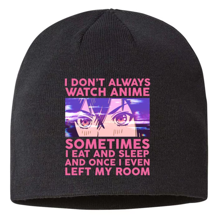 Funny Retro I Don't Always Watch Anime Anime Fan 8 1/2in Sustainable Knit Beanie