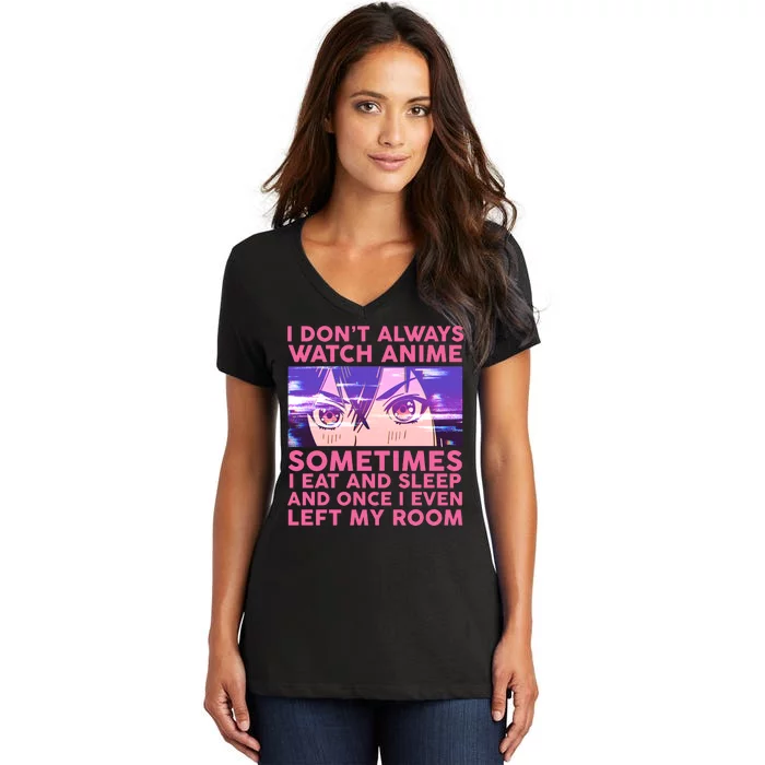 Funny Retro I Don't Always Watch Anime Anime Fan Women's V-Neck T-Shirt