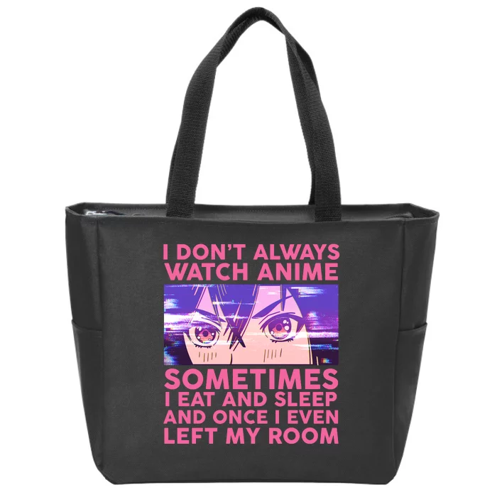 Funny Retro I Don't Always Watch Anime Anime Fan Zip Tote Bag