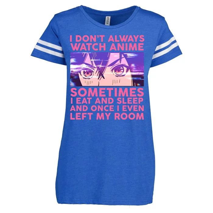 Funny Retro I Don't Always Watch Anime Anime Fan Enza Ladies Jersey Football T-Shirt