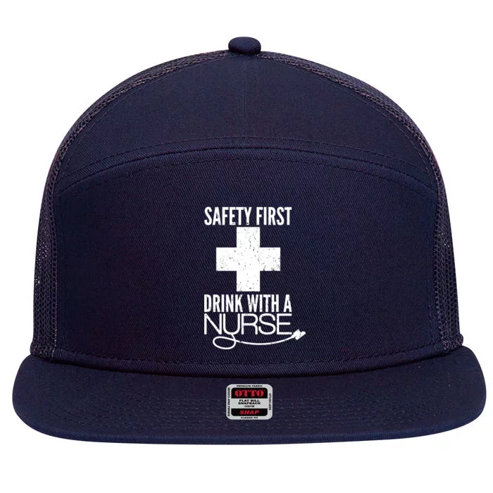 Funny Safety First Drink With A Nurse 7 Panel Mesh Trucker Snapback Hat