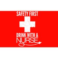 Funny Safety First Drink With A Nurse Bumper Sticker