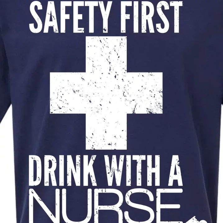 Funny Safety First Drink With A Nurse Sueded Cloud Jersey T-Shirt