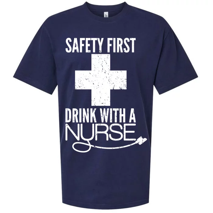 Funny Safety First Drink With A Nurse Sueded Cloud Jersey T-Shirt