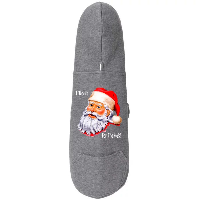 Funny Santa Claus I Do It For The HO'S Christmas Doggie 3-End Fleece Hoodie