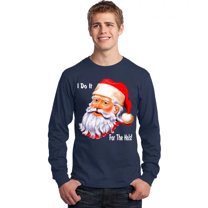 Funny Santa Claus I Do It For The HO'S Christmas Tall Long Sleeve T-Shirt