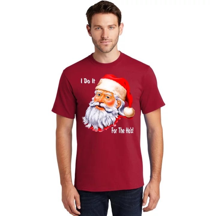 Funny Santa Claus I Do It For The HO'S Christmas Tall T-Shirt