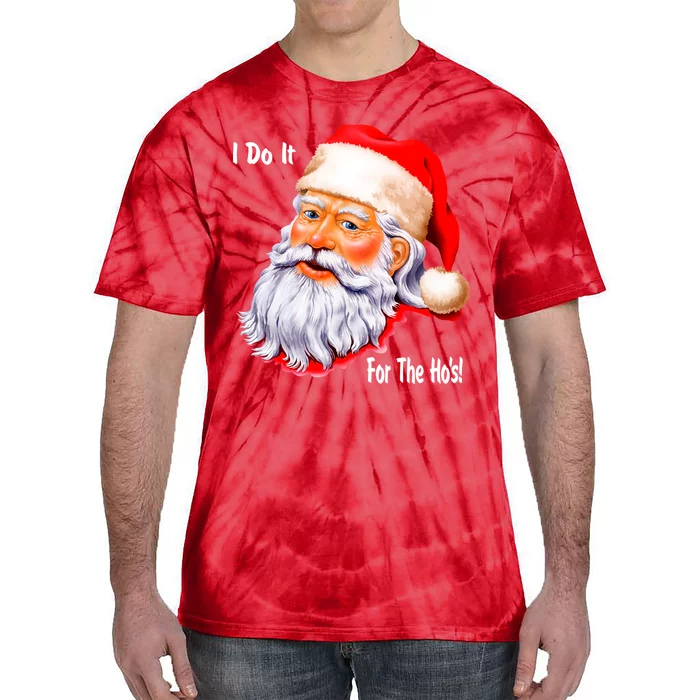 Funny Santa Claus I Do It For The HO'S Christmas Tie-Dye T-Shirt