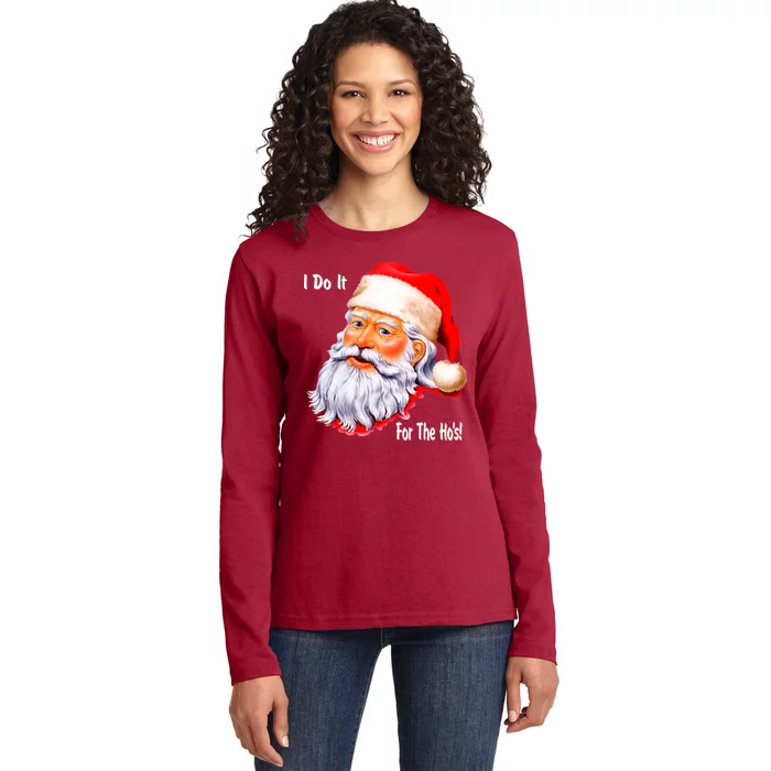 Funny Santa Claus I Do It For The HO'S Christmas Ladies Long Sleeve Shirt