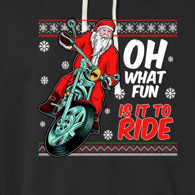 Funny Santa Oh What Fun It Is To Ride Motorcycle Garment-Dyed Fleece Hoodie