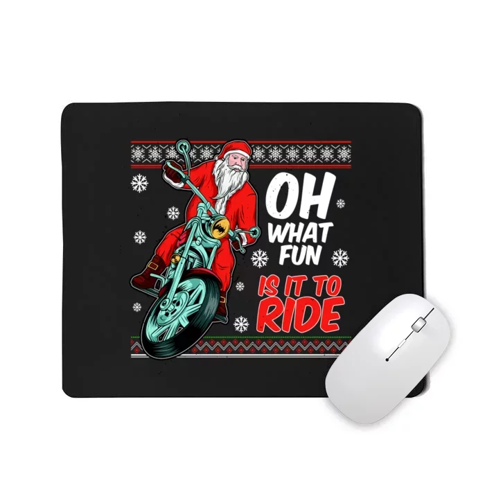 Funny Santa Oh What Fun It Is To Ride Motorcycle Mousepad