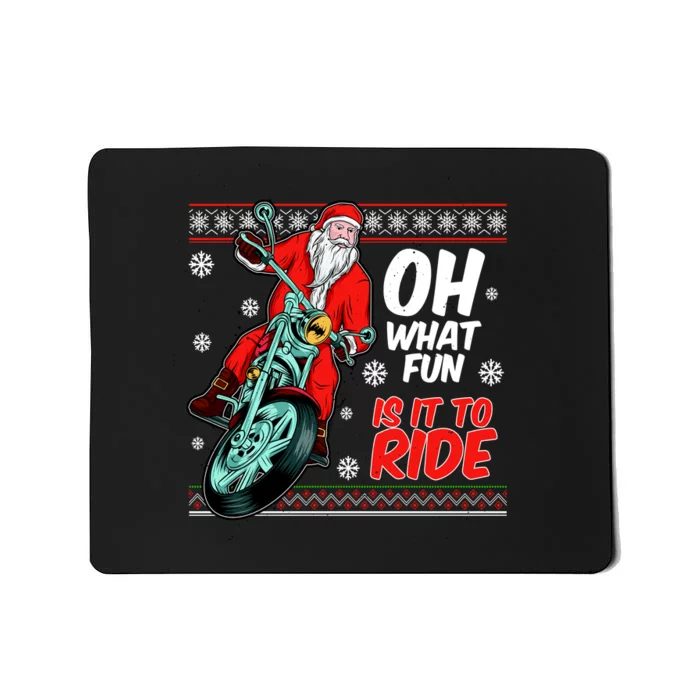 Funny Santa Oh What Fun It Is To Ride Motorcycle Mousepad