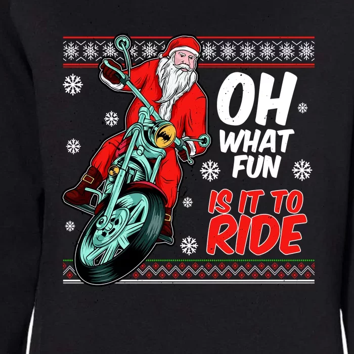 Funny Santa Oh What Fun It Is To Ride Motorcycle Womens California Wash Sweatshirt