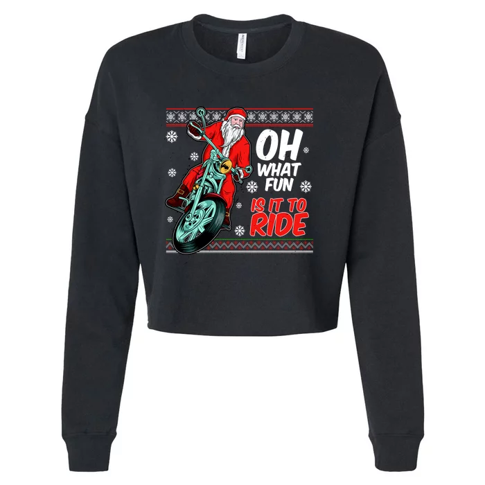 Funny Santa Oh What Fun It Is To Ride Motorcycle Cropped Pullover Crew