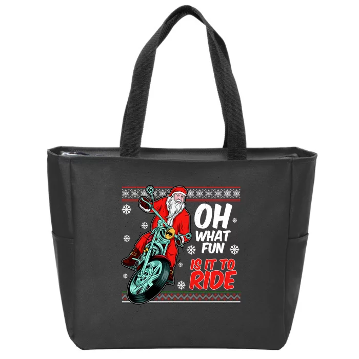 Funny Santa Oh What Fun It Is To Ride Motorcycle Zip Tote Bag